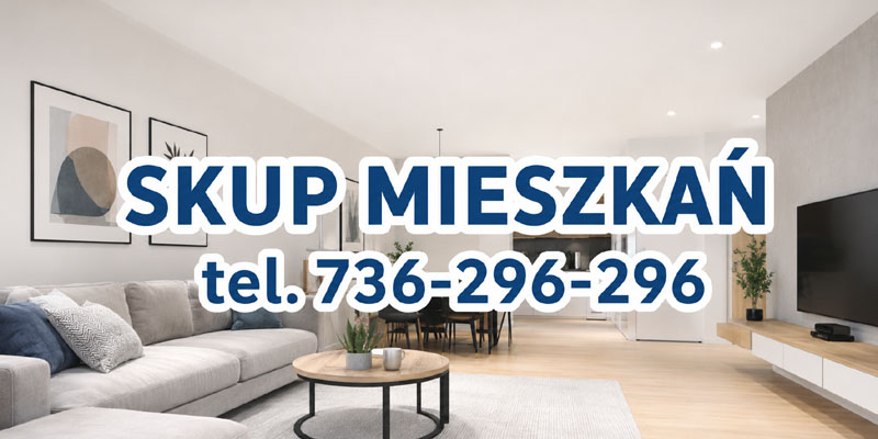 Skup mieszkań za gotówkę - mieszkania nowe, używane i do remontu